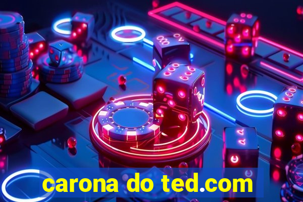 carona do ted.com